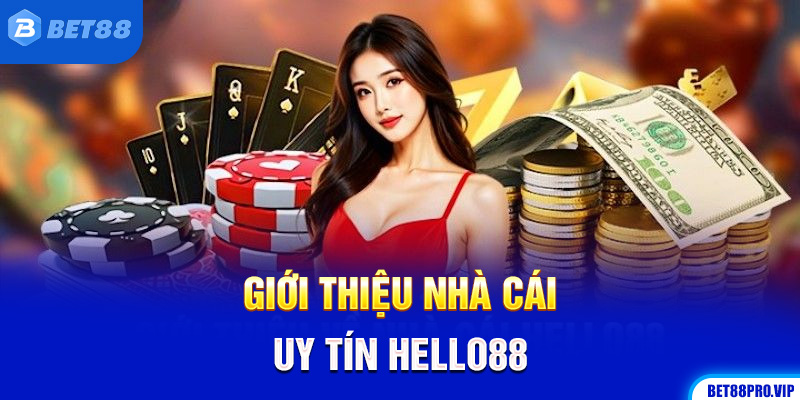 Giới Thiệu Nhà Cái Uy Tín Hello88